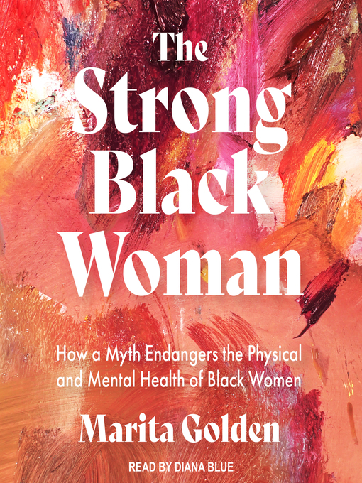 Title details for The Strong Black Woman by Marita Golden - Wait list